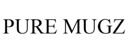 PURE MUGZ trademark