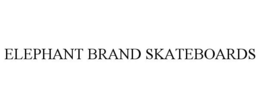 ELEPHANT BRAND SKATEBOARDS trademark