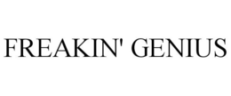 FREAKIN' GENIUS trademark