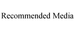 RECOMMENDED MEDIA trademark