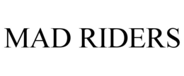 MAD RIDERS trademark