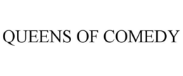 QUEENS OF COMEDY trademark