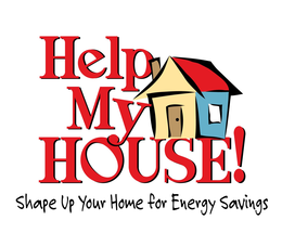HELP MY HOUSE! SHAPE UP YOUR HOME FOR ENERGY SAVINGS trademark
