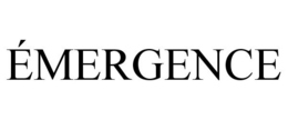 ÉMERGENCE trademark