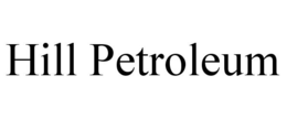 HILL PETROLEUM trademark