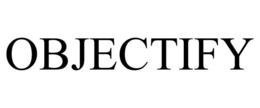 OBJECTIFY trademark