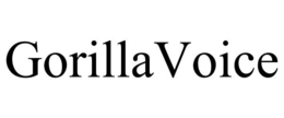 GORILLAVOICE trademark