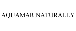 AQUAMAR NATURALLY trademark