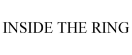 INSIDE THE RING trademark