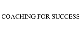 COACHING FOR SUCCESS trademark
