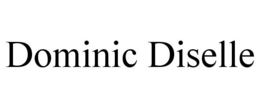 DOMINIC DISELLE trademark
