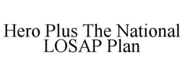 HERO PLUS THE NATIONAL LOSAP PLAN trademark