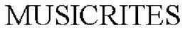 MUSICRITES trademark