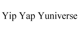 YIP YAP YUNIVERSE trademark