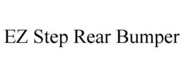 EZ STEP REAR BUMPER trademark