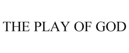 THE PLAY OF GOD trademark
