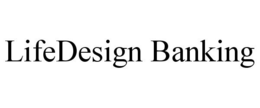 LIFEDESIGN BANKING trademark