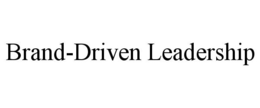 BRAND-DRIVEN LEADERSHIP trademark