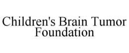 CHILDREN'S BRAIN TUMOR FOUNDATION trademark