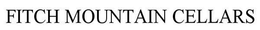 FITCH MOUNTAIN CELLARS trademark