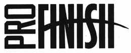 PRO FINISH trademark