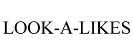 LOOK-A-LIKES trademark