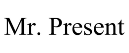 MR. PRESENT trademark