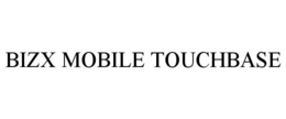 BIZX MOBILE TOUCHBASE trademark
