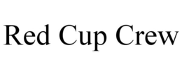 RED CUP CREW trademark