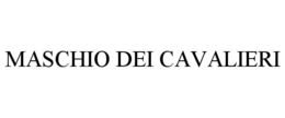 MASCHIO DEI CAVALIERI trademark