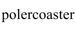 POLERCOASTER trademark