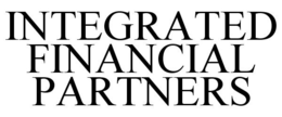 INTEGRATED FINANCIAL PARTNERS trademark