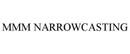 MMM NARROWCASTING trademark