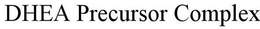 DHEA PRECURSOR COMPLEX trademark