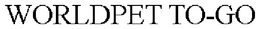 WORLDPET TO-GO trademark