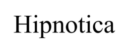 HIPNOTICA trademark