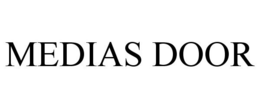 MEDIAS DOOR trademark