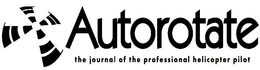 AUTOROTATE THE JOURNAL OF THE PROFESSIONAL HELICOPTER PILOT trademark