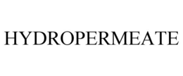HYDROPERMEATE trademark