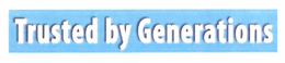 TRUSTED BY GENERATIONS trademark