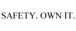 SAFETY. OWN IT. trademark
