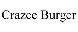 CRAZEE BURGER trademark