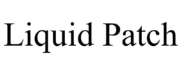 LIQUID PATCH trademark