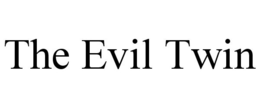 THE EVIL TWIN trademark