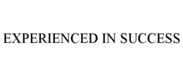 EXPERIENCED IN SUCCESS trademark