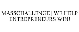 MASSCHALLENGE | WE HELP ENTREPRENEURS WIN! trademark