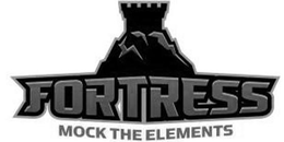 FORTRESS MOCK THE ELEMENTS trademark