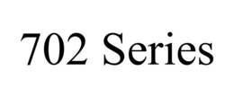 702 SERIES trademark