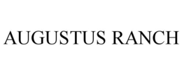 AUGUSTUS RANCH trademark