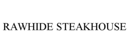 RAWHIDE STEAKHOUSE trademark